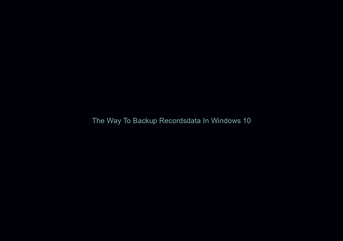 The Way To Backup Recordsdata In Windows 10/8/7 Like A Data Heart?